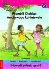 Phambili xhobisa! Amakrwaqa kamatswele: Big book 3: Gr 2