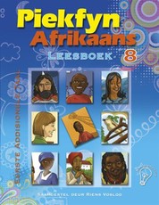 Piekfyn Afrikaans Eerste Addisionele Taal (Kabv): Piekfyn Afrikaans eerste addisionele taal (KABV): Gr 8: Leesboek Gr 8: Leesboek