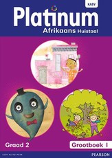 Platinum Afrikaans huistaal : Graad 2 : Graad 2: Grootboek 1