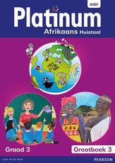 Platinum Afrikaans huistaal : Graad 3 : Graad 3: Grootboek 3