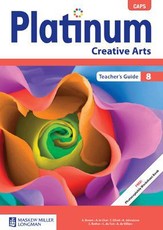 Platinum CAPS Creative Arts Grade 8 Teacher's Guide