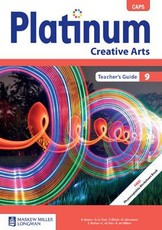 Platinum CAPS Creative Arts Grade 9 Teacher's Guide