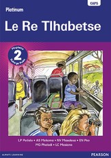 Platinum Le Re Tlhabetse : Mophato 2 : Grade 2: Reader