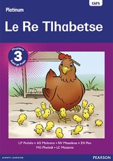 Platinum Le Re Tlhabetse : Mophato 3 : Grade 3: Reader