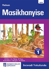 Platinum Masikhanyise : Ibanga 1 : Grade 1: Reader