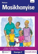 Platinum Masikhanyise : Ibanga 2 : Grade 2: Big book