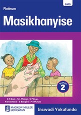 Platinum Masikhanyise : Ibanga 2 : Grade 2: Reader