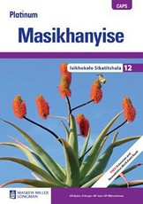 Platinum Masikhanyise Grade 12 Teacher's Guide CAPS