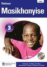 Platinum Masikhanyise: Platinum masikhanyise: Gr 3: Teacher's guide Gr 2: Teacher's Guide