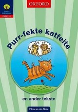 Purr-fekte katfeite en ander tekste: Fase 16: Gr 6