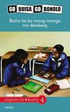 Reading is Easy: Batho ba ba nnang mmogo mo desekeng : Grade 4