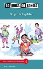 Reading is Easy: Go go tlhologelelwa : Grade 6