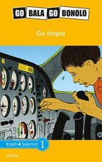 Reading is Easy: Go thopsa : Grade 4