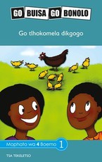 Reading is Easy: Go tlhokomela dikgogo : Grade 4