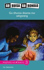 Reading is Easy: Go tlhoma ditente mo sekgweng : Grade 4