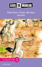 Reading is Easy: Hoe Koro Xaan, die leeu, oorwin : Grade 5