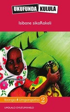 Reading is Easy: Isibane sikaRakeli : Grade 4