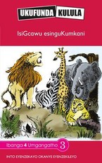 Reading is Easy: IsiGcawu esinguKumkani : Grade 4