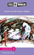 Reading is Easy: Kaunu en die kwaai reenbul : Grade 6