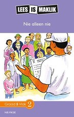 Reading is Easy: Nie alleen nie : Grade 5