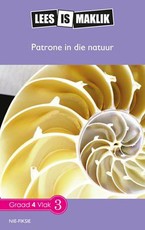 Reading is Easy: Patrone in die natuur : Grade 4