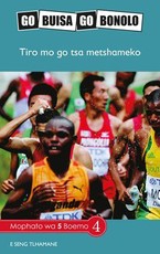 Reading is Easy: Tiro mo go tsa metshameko : Grade 5