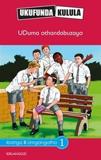 Reading is Easy: UDuma othandabuzayo : Grade 5