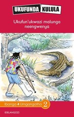 Reading is Easy: Ukufun'ukwazi malunga neengwenya : Grade 4