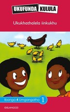 Reading is Easy: Ukukhathalela iinkukhu : Grade 4