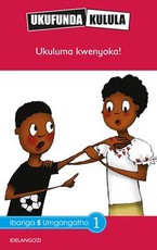 Reading is Easy: Ukuluma kwenyoka! : Grade 5