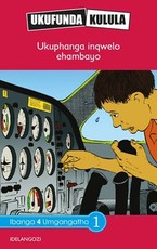 Reading is Easy: Ukuphanga inqwelo ehambayo : Grade 4