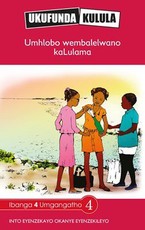 Reading is Easy: Umhlobo wembalelwano kaLulama : Grade 4