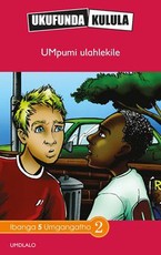 Reading is Easy: UMpumi ulahlekile : Grade 5