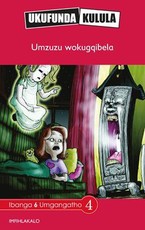 Reading is Easy: Umzuzu wokugqibela : Grade 6