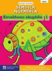 Semihla ngemihla emakhono ekuphila: Gr 1: Learner's book