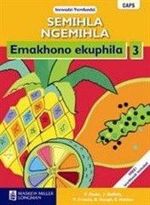 Semihla ngemihla emakhono ekuphila: Gr 3: Learner's book