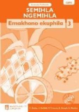 Semihla ngemihla emakhono ekuphila: Gr 3: Teacher's guide