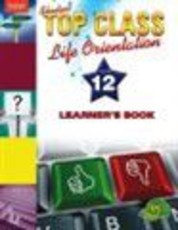 Shuters top class life orientation: Gr 12: Learner's book