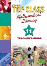 Shuters Top class mathematical literacy : Gr 11: Teacher's guide