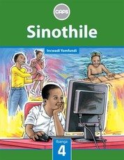 Sinothile Grade 4 Learner's Book (IsiZulu Home Language) : Grade 4: Learner's Book