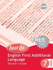 Spot On English First Additional Language Grade 7 Teacher's Guide and Free Poster Pack : Grade 7: Teacher's Guide