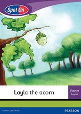 Spot On English Grade 1 Level 1 Starter Big Book: Layla the acorn : Grade 1