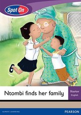 Spot On English Grade 1 Level 2 Starter Big Book: Ntombi finds her family : Grade 1