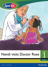 Spot On English Grade 1 Level 4 Big Book: Nandi visits Doctor Rose : Grade 1