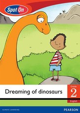 Spot On English Grade 2 Level 2 Big Book: Dreaming of dinosaurs : Grade 2