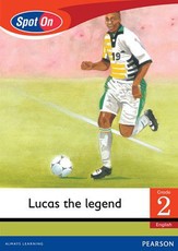 Spot On English Grade 2 Level 3 Big Book: Lucas the legend : Grade 2