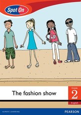 Spot On English Grade 2 Level 4 Big Book: The fashion show : Grade 2