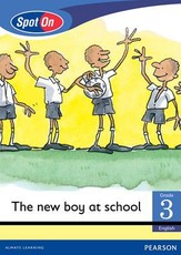 Spot On English Grade 3 Level 1 Big Book: The new boy at school : Grade 3