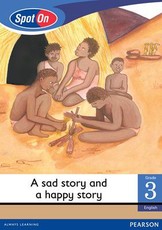 Spot On English Grade 3 Level 1 Reader: A sad story and a happy story : Grade 3