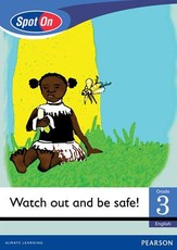 Spot On English Grade 3 Level 3 Big Book: Watch out and be safe! : Grade 3